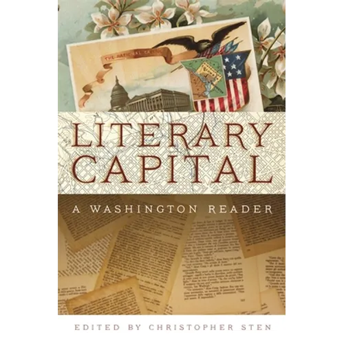 Literary Capital: A Washington Reader