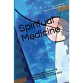 Spiritual Medicine: Thinking, feeling and willing (Black & White Version)