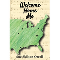 Welcome Home Me: The Story of A 54-Year Journey