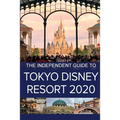 The Independent Guide to Tokyo Disney Resort 2020