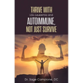 Thrive with LGL-Leukemia and Autoimmune, not just survive