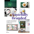 Tastefully Branded: A Guide to Branding and Design in Cafés, Restaurants and Eateries