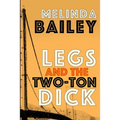 Legs and the Two-Ton Dick