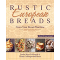 Rustic European Breads from Your Bread Machine