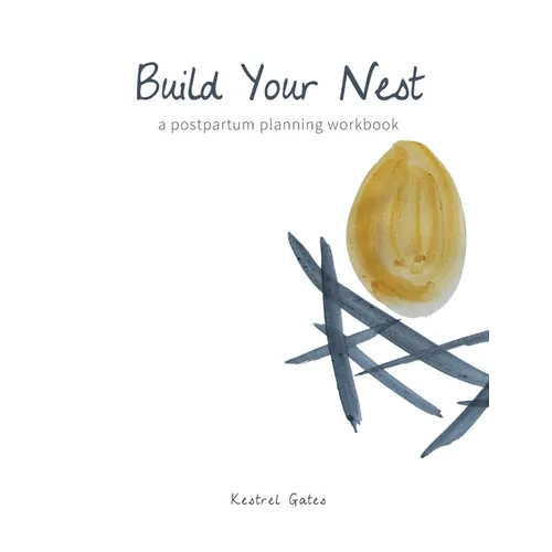 Build Your Nest: a postpartum planning workbook