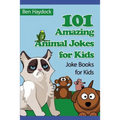 101 Amazing Animal Jokes for Kids: Joke Books for Kids