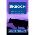 Skeoch: Our new life on a Scottish hill farm