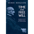 Time and Free Will: An Essay on the Immediate Data of Consciousness