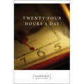 Twenty-Four Hours a Day