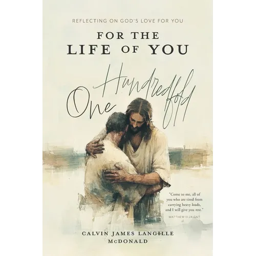 For the Life of You - One Hundredfold: Reflecting on God's Love For You