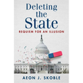 Deleting the State: Requiem for an Illusion