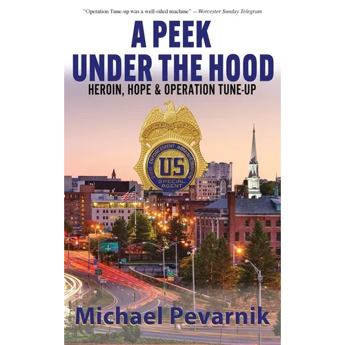 A Peek Under the Hood: Heroin, Hope, and Operation Tune-Up