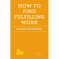 How to Find Fulfilling Work
