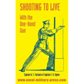 Shooting to Live: With The One-Hand Gun