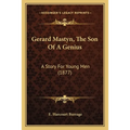 Gerard Mastyn, The Son Of A Genius: A Story For Young Men (1877)