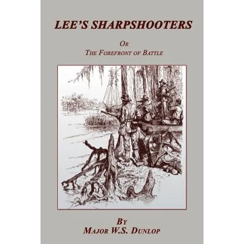 Lee's Sharpshooters: or The Forefront of Battle