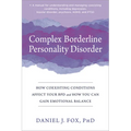 Complex Borderline Personality Disorder: How Coexisting Conditions Affect Your Bpd and How You Can Gain Emotional Balance