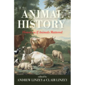 Animal History: History as If Animals Mattered