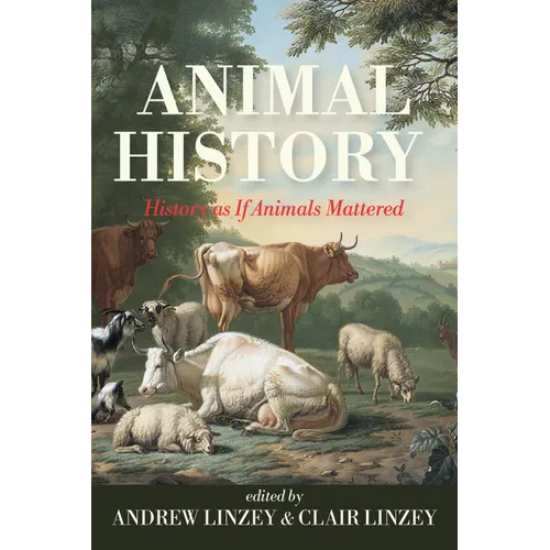 Animal History: History as If Animals Mattered
