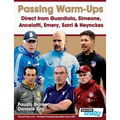 Passing Warm-Ups - Direct from Guardiola, Simeone, Ancelotti, Emery, Sarri & Heynckes