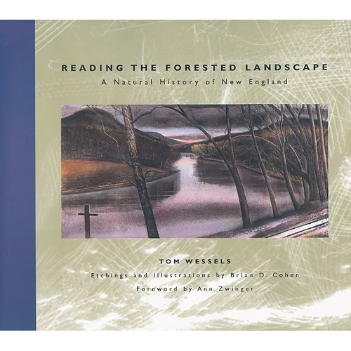 Reading the Forested Landscape: A Natural History of New England