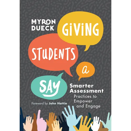 Giving Students a Say: Smarter Assessment Practices to Empower and Engage