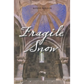 Fragile Snow