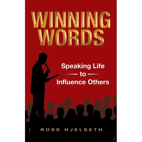 Winning Words: Speaking Life to Influence Others