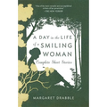 A Day in the Life of a Smiling Woman: Complete Short Stories