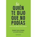 Quien te dijo que no podias: Nunca pares de crecer