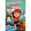 Do You Like My Hat?