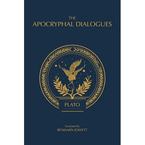 The Apocryphal Dialogues: The Disputed Dialogues of Plato