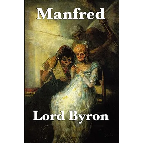 Manfred: A Dramatic Poem of the Byronic Hero