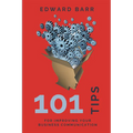 101 Tips for Improving Your Business Communication