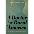 A Doctor for Rural America: The Reforms of Frances Sage Bradley