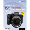 David Busch's Sony Alpha A7r IV Guide to Digital Photography