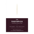 The Toothpick: Technology and Culture