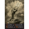 The Sixth and Seventh Books of Moses
