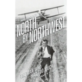 Hitchcock's North by Northwest (hardback): The Man Who Had Too Much