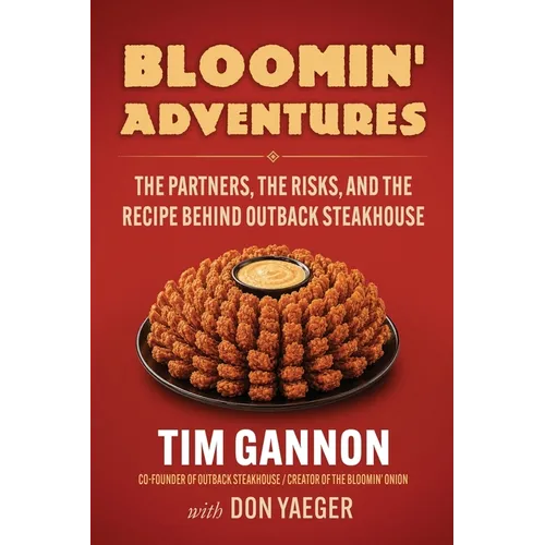 Bloomin' Adventures: The Partners, the Risks, and the Recipe Behind Outback Steakhouse