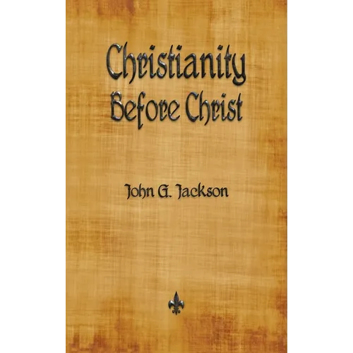 Christianity Before Christ