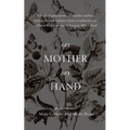 Say Mother Say Hand: An Anti-Memoir