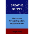 Breathe Deeply: My Journey Through Hyperbaric Oxygen Therapy