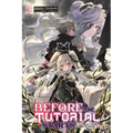 Before the Tutorial Starts: A Few Things I Can Do to Keep the Bosses Alive, Vol. 3