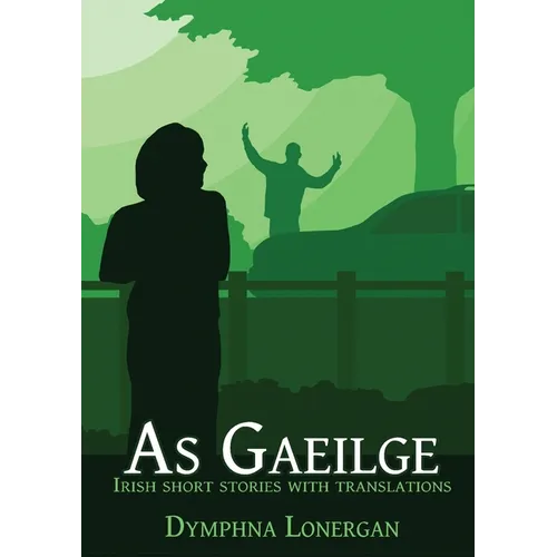 As Gaeilge: Irish short stories with translations