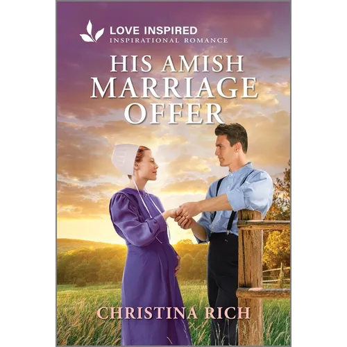 His Amish Marriage Offer: An Uplifting Inspirational Romance