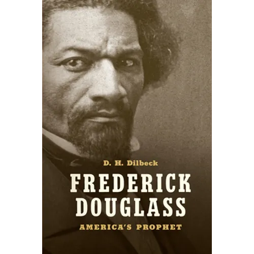 Frederick Douglass: America's Prophet