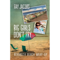 Big Girls Don't Fry: Rehoboth Beach Wrap-Up