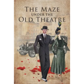 The Maze Under The Old Theater