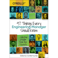97 Things Every Engineering Manager Should Know: Collective Wisdom from the Experts